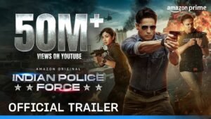 Indian Police Force Web Series OTT Platform Release, Amazon Prime Video Web Series Indian Police Force