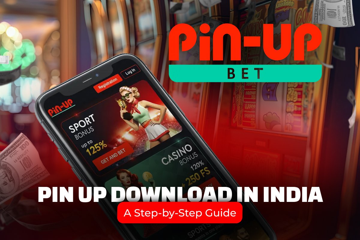 A detailed Guide on How to Download Pin Up App in India