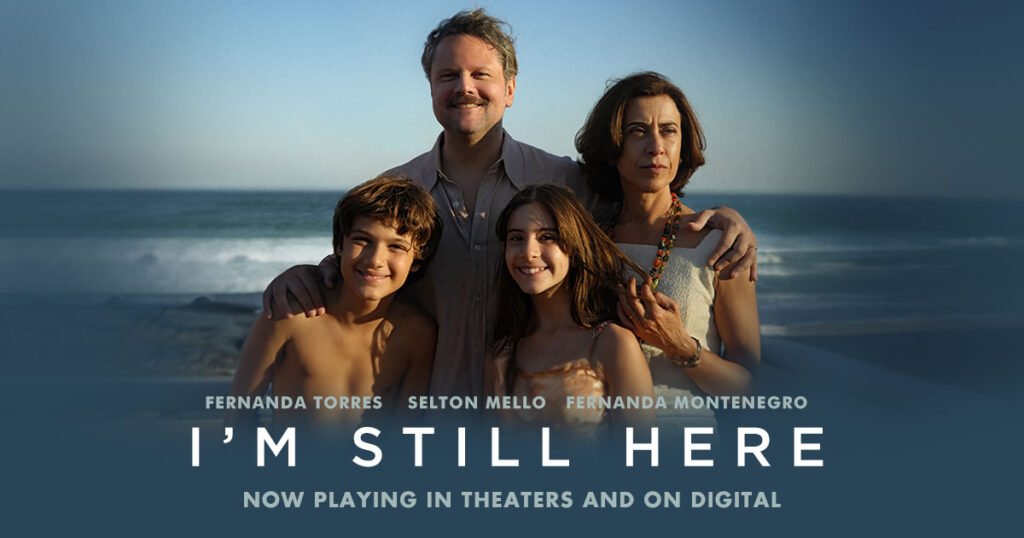 I'm Still Here (2025): An In-Depth Look at the Movie, Cast, Reviews, and Trailer