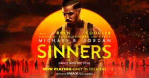 Sinners (2025) Movie: Cast, Trailer, OTT Release & Review – A Must-Watch Thriller