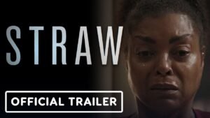 Straw Movie: Cast, Trailer, OTT Release & Review – A Must-Watch Thriller in 2024