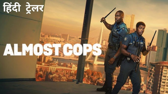 Top Reasons Why "Almost Cops 2025" Is a Must-Watch – Cast, Trailer, OTT & Review