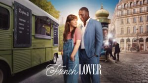 French Lover Review 2025: Complete Cast Rating OTT Trailer