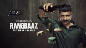 Rangbaaz The Bihar Chapter Review 2025: Complete Cast, OTT, Trailer & Rating