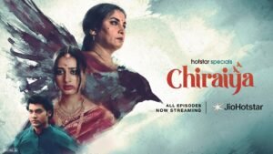 Chiraiya Review 2026: Cast, OTT, Trailer & Rating