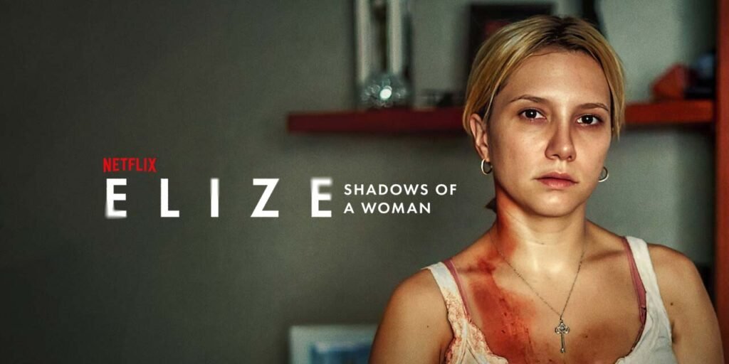 Elize: Shadows of a Woman – Review | Netflix Thriller