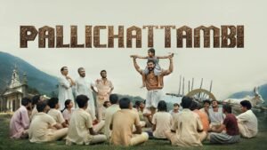 Pallichattambi (2026): Reviews and Cast Insights